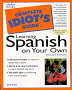The Complete Idiot's Guide to Learning Spanish on Your Own 