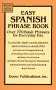 Easy Spanish Phrase Book : Over 770 Basic Phrases for Everyday Use